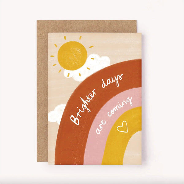 Brighter Days Are Coming Sympathy Card