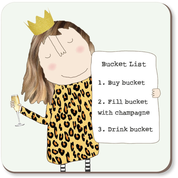 Rosie Made a Thing drinking coaster captioned 'bucket list' - buy the bucket, fill the bucket, drink bucket.