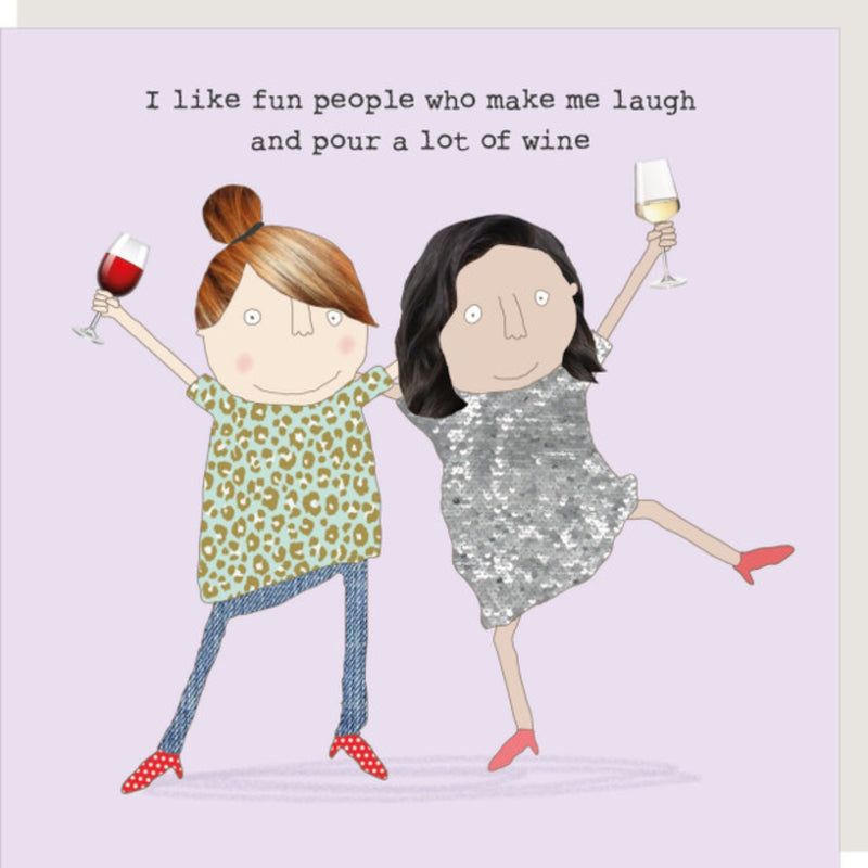 Rosie Made A Thing Birthday Card captioned 'I like fun people who make me laugh and pour alot of wine'.