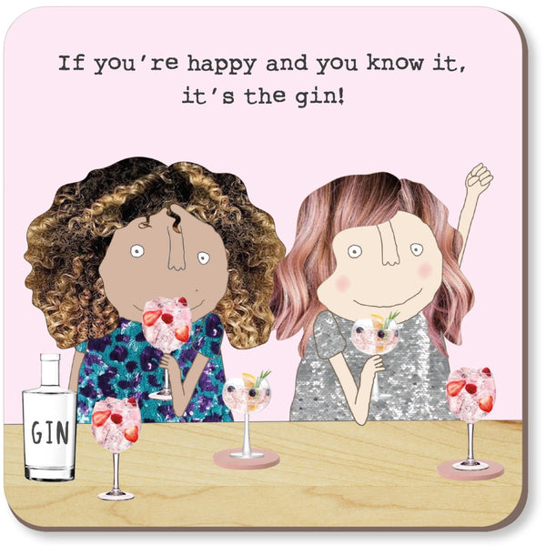 Rosie Made a Thing drinking coaster captioned 'if you're happy and you know it, its the gin'.