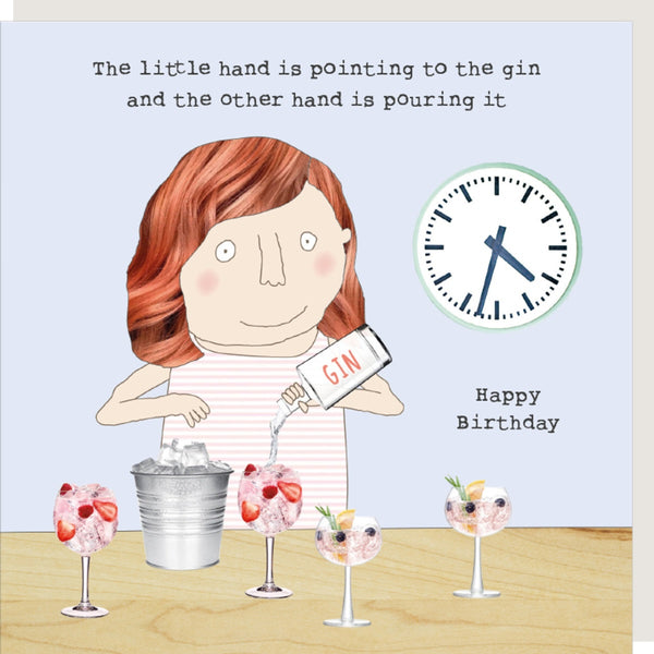 Rosie Made a Thing birthday card captioned 'the little hand is pointing to the gin and the other hand is pouring it. Happy Birthday.