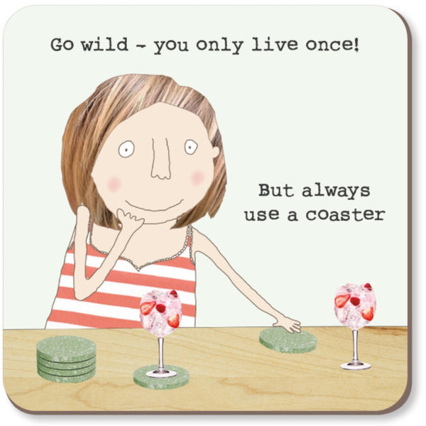 Rosie Made A Thing Use a Coaster Drinking Coaster