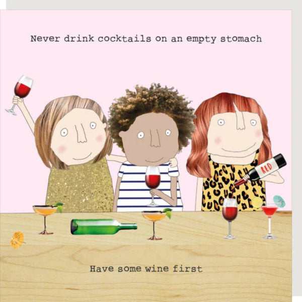 Rosie Made A Thing birthday card captioned 'never drink cocktails on an empty stomach, have some wine first'.